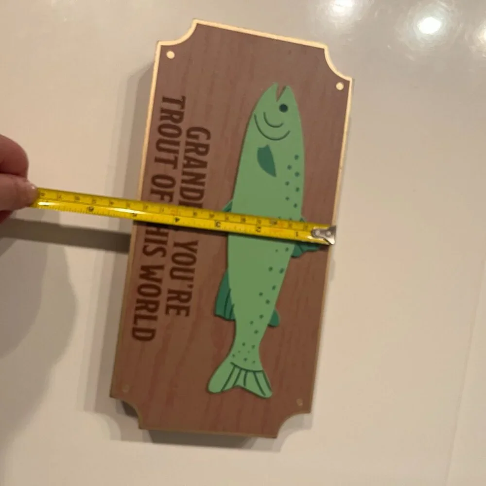 Fishing Grandpa Wooden Plaque You Are Trout of This World (h/x)‎